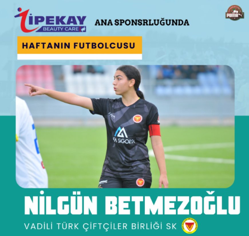 Puma Kadınlar Ligi'nde Haftanın Futbolcusu Nilgün Betmezoğlu
