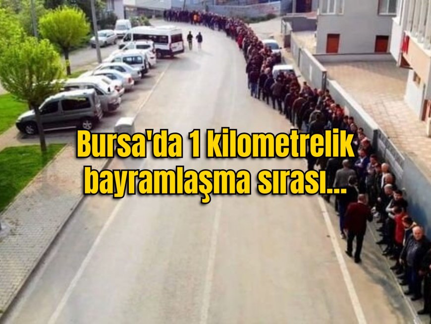 Bursa'da 1 Kilometrelik Bayramlaşma Sırası